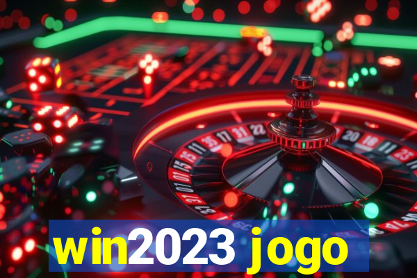 win2023 jogo